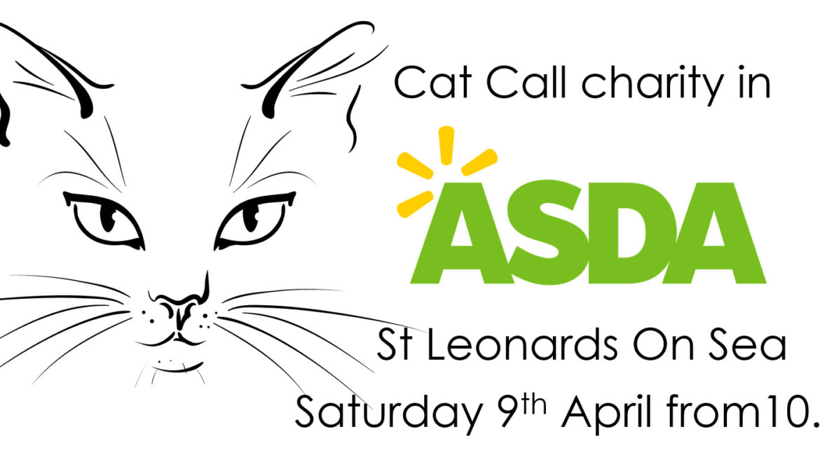 Cat Call Charity in Asda St Leonards On Sea Sat 9th April